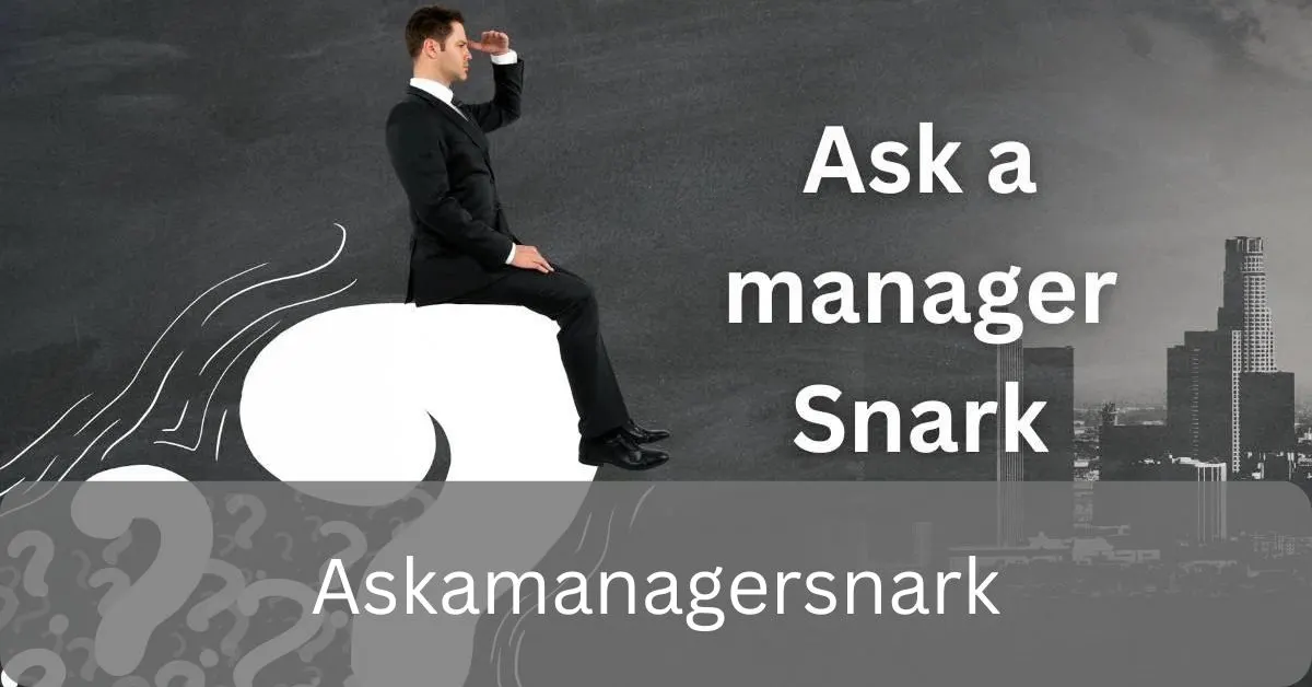 Askamanagersnark