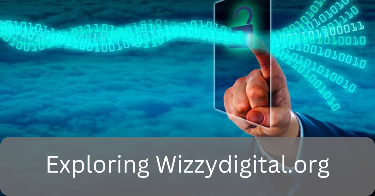 Exploring Wizzydigital.org