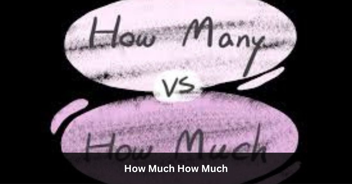 How Much How Much